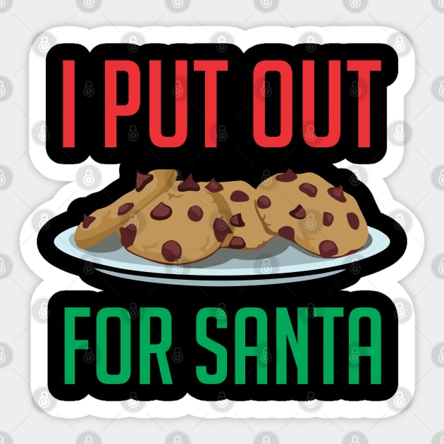 I Put Out For Santa Sticker by WiZ Collections